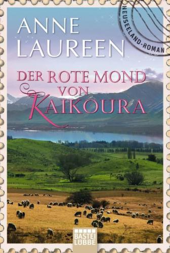 Der rote Mond von Kaikoura : Neuseeland-Roman