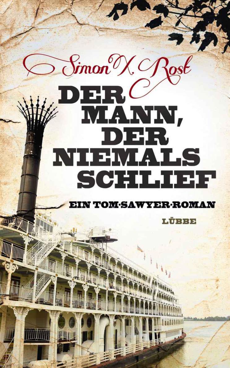 Der Mann, der niemals schlief Ein Tom-Sawyer-Roman