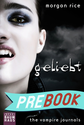 The Vampire Journals : Geliebt ; Band 2