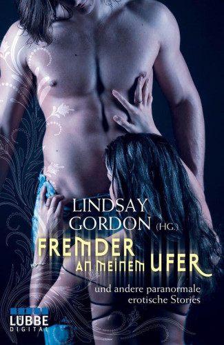 Fremder an meinem Ufer : und andere paranormale erotische Stories.