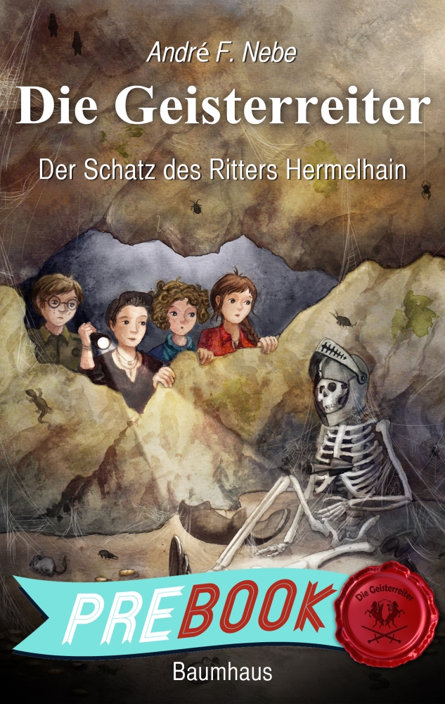Die Geisterreiter - Der Schatz des Ritters Hermelhain : Band 1.