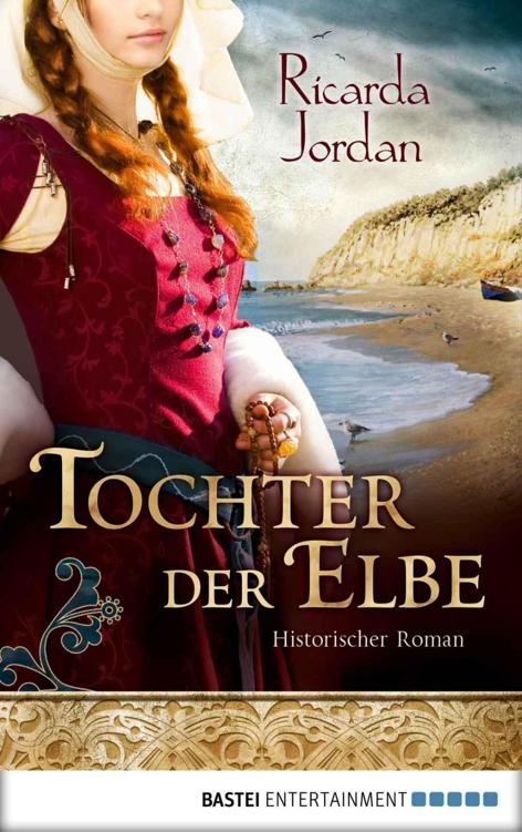 Tochter der Elbe Historischer Roman