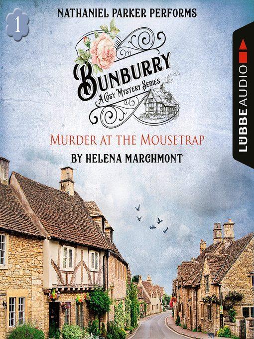 Murder at the Mousetrap--Bunburry--A Cosy Mystery Series, Episode 1