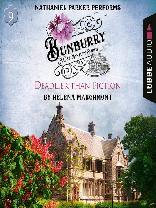 Bunburry--Deadlier than Fiction--A Cosy Mystery Series, Episode 9