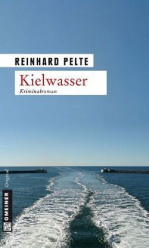 Kielwasser Der zweite Fall für Kommissar Jung