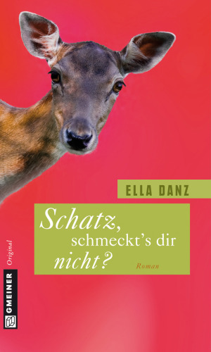 Schatz, schmeckt's dir nicht? Roman