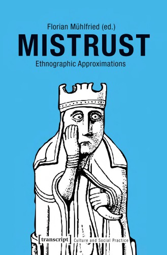 Mistrust -- Ethnographic Approximations.