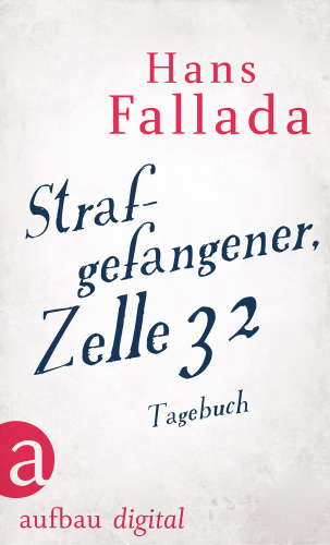 Strafgefangener, Zelle 32 Tagebuch : 22. Juni - 2. September 1924