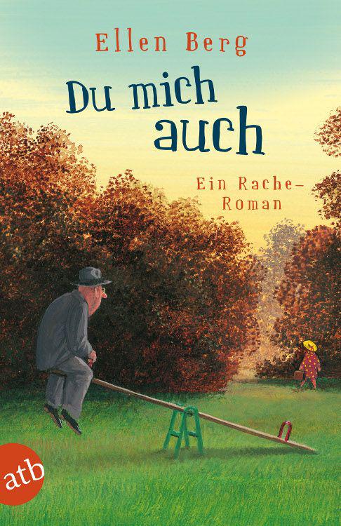 Du mich auch : Ein Rache-Roman