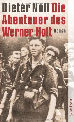 Die Abenteuer des Werner Holt Roman einer Jugend