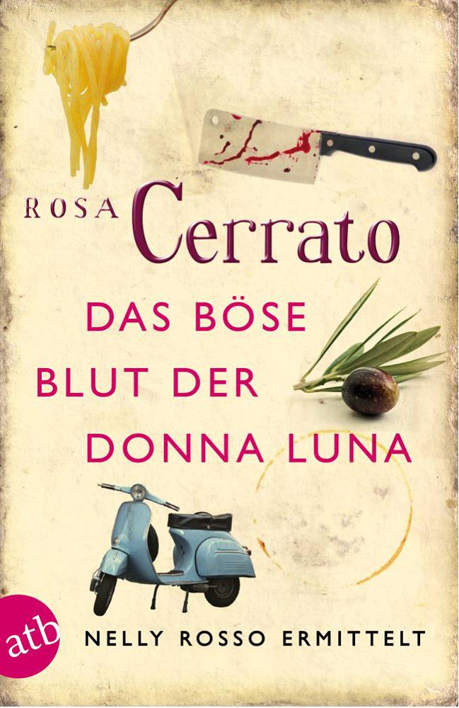 Das böse Blut der Donna Luna : Nelly Rosso ermittelt Kriminalroman