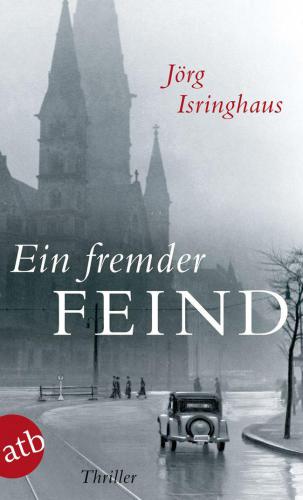 Ein fremder Feind : Thriller