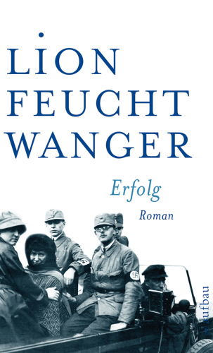 Erfolg : Drei Jahre Geschichte einer Provinz. Roman