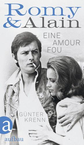 Romy & Alain Eine Amour fou