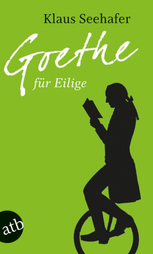 Goethe für Eilige