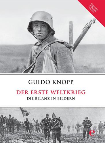 Der Erste Weltkrieg : die Bilanz in Bildern.