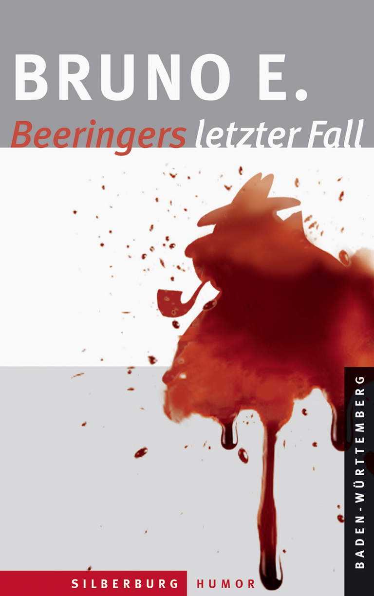 Beeringers letzter Fall Eine humorvolle Kriminalgeschichte