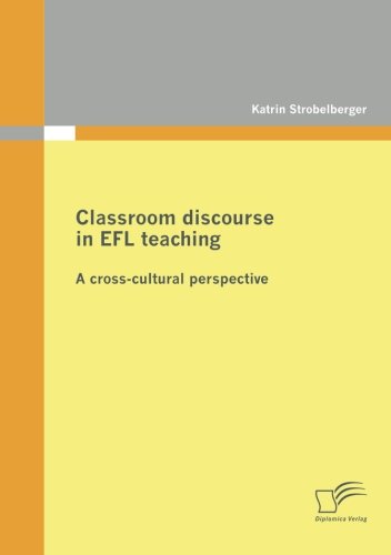 Classroom Discourse in Efl Teaching