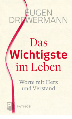 Das Wichtigste im Leben : Worte mit Herz und Verstand.