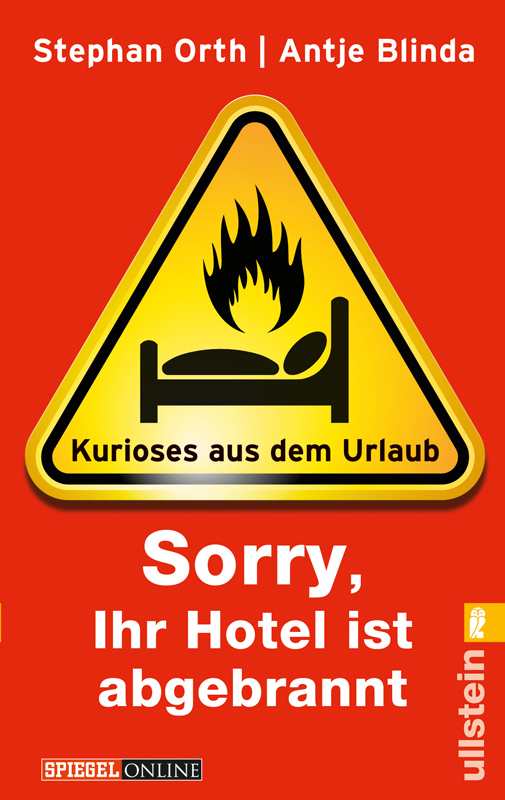 »Sorry, Ihr Hotel ist abgebrannt« Kurioses aus dem Urlaub