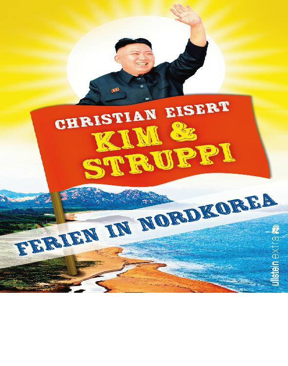 Kim & Struppi : Ferien in Nordkorea