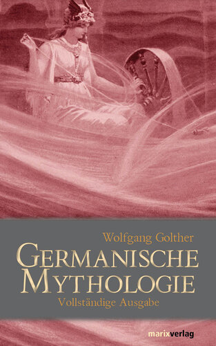 Germanische Mythologie : Vollständige Ausgabe