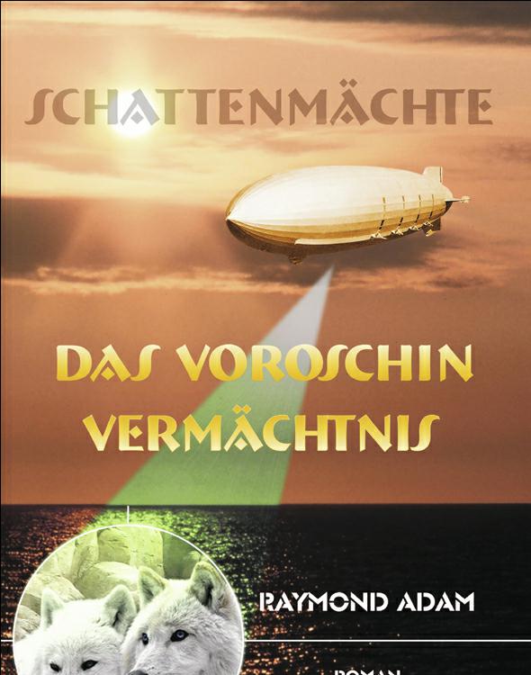 Das Voroschin Vermächtnis Teil 3 der Schattenmächte-Trilogie