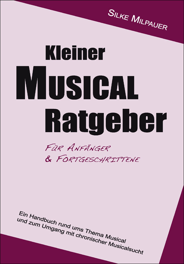 Kleiner Musicalratgeber für Anfänger und Fortgeschrittene