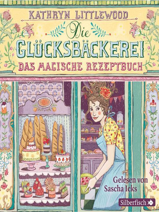 Die Glücksbäckerei, Das magische Rezeptbuch