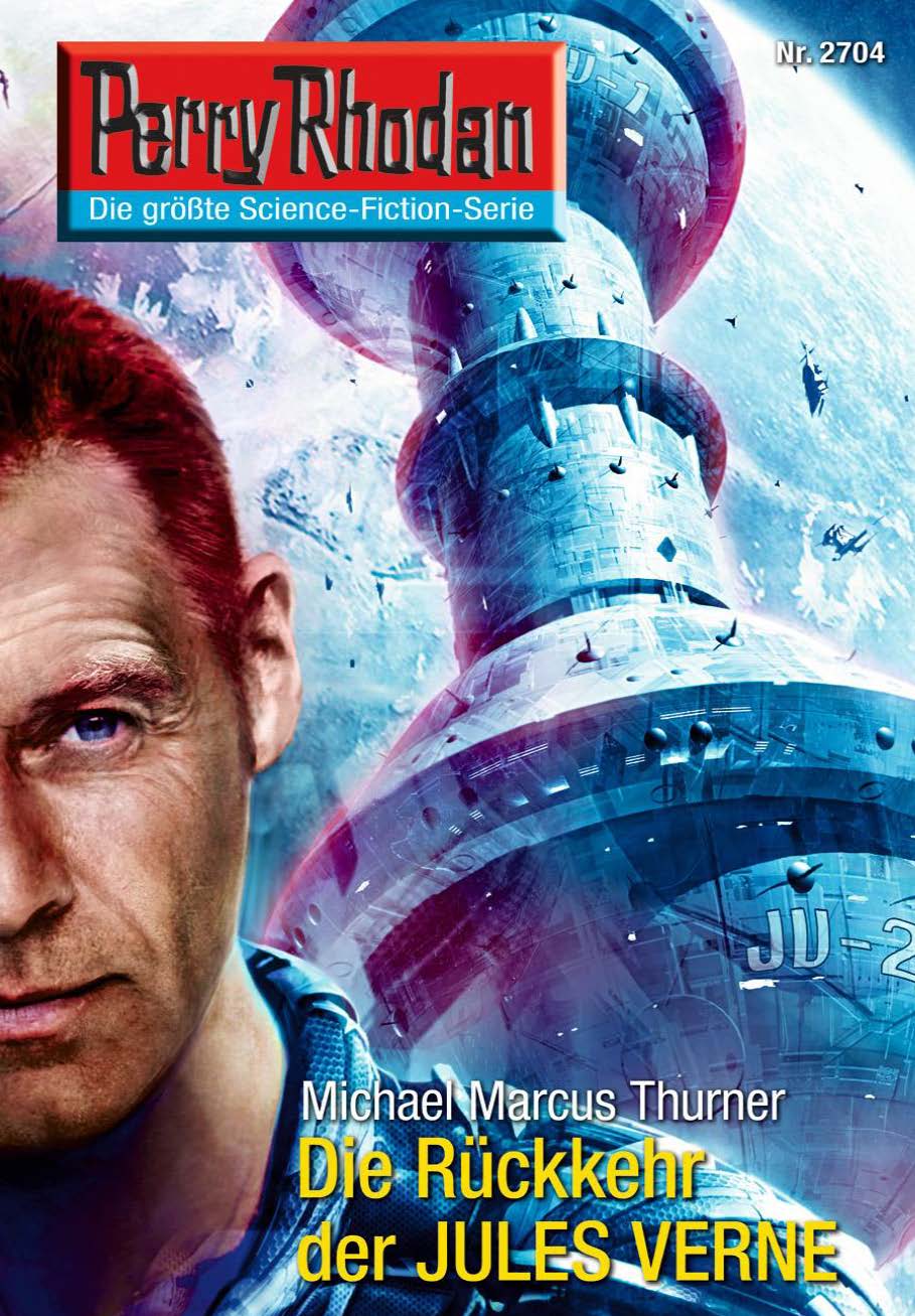 Perry Rhodan 2704: Die Rückkehr des JULES VERNE (Heftroman) Perry Rhodan-Zyklus "Das Atopische Tribunal"