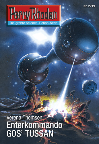 Perry Rhodan 2719: Enterkommando GOS'TUSSAN (Heftroman) Perry Rhodan-Zyklus "Das Atopische Tribunal"