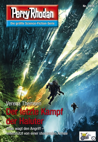 Perry Rhodan 2815: Der letzte Kampf der Haluter (Heftroman) Perry Rhodan-Zyklus "Die Jenzeitigen Lande"