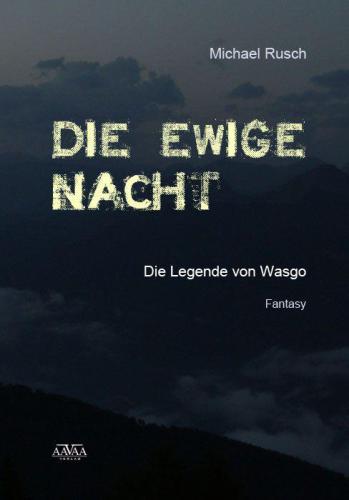 Die ewige Nacht Die Legende von Wasgo