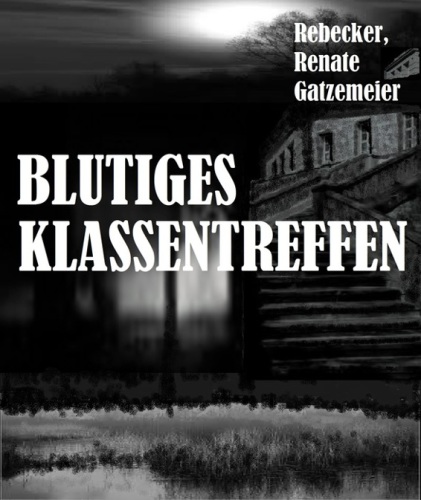 Blutiges Klassentreffen