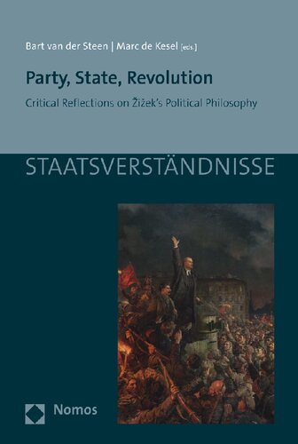 Party, State, Revolution : Critical Reflections on Žižek's Political Philosophy