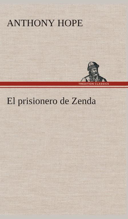 El prisionero de Zenda (Spanish Edition)