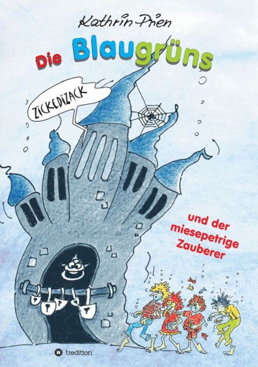 Die blaugruns und der miesepetrige zauberer.