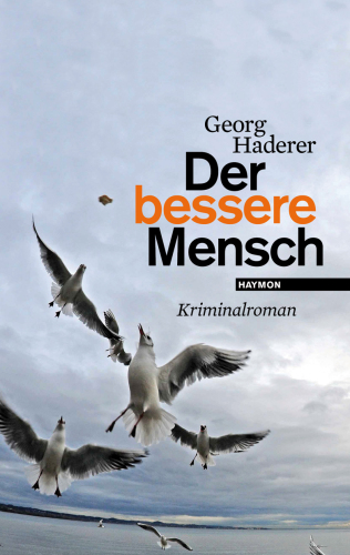 Der bessere Mensch : Kriminalroman