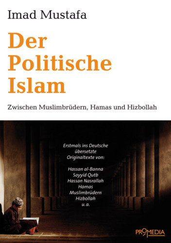 Der Politische Islam Zwischen Muslimbrüdern, Hamas und Hizbollah