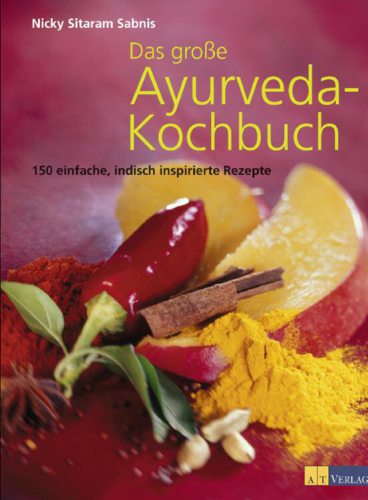 Das große Ayurveda-Kochbuch.