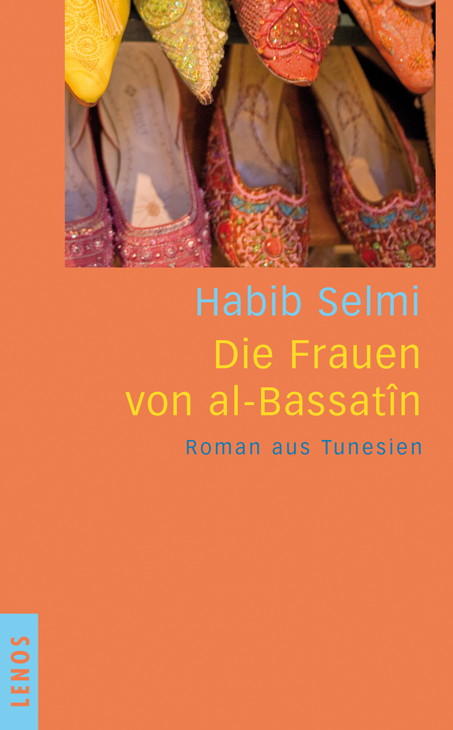 Die Frauen von al-Bassatîn : Roman aus Tunesien.