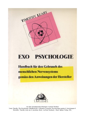 Exo-Psychologie Handbuch für d. Gebrauch d. menschl. Nervensystems gemäss d. Anweisungen d. Hersteller