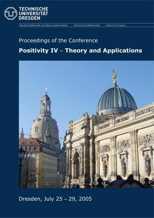 Proceedings of the Conference Positivity IV - Theory and Applications : Dresden (Germany), July 25-29, 2005