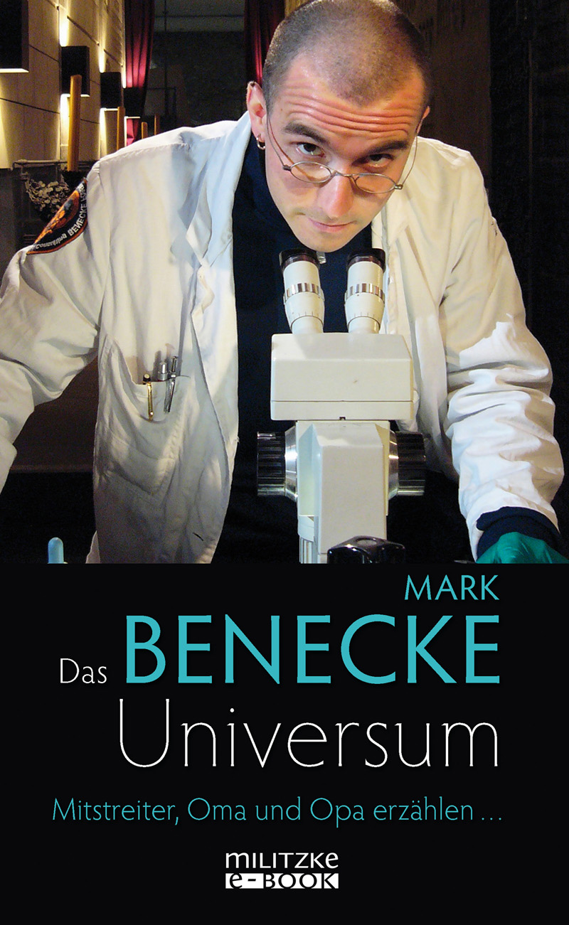 Das Benecke-Universum Mitstreiter, Oma und Opa erzählen ...