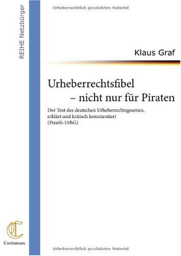 Urheberrechtsfibel - nicht nur für Piraten
