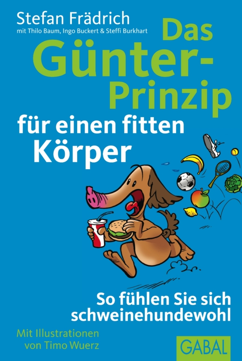 Das Günter-Prinzip für einen fitten Körper So fühlen Sie sich schweinehundewohl