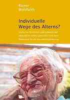 Individuelle Wege Des Alterns?