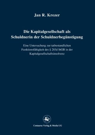 Die Kapitalgesellschaft als Schuldnerin der Schuldnerbegünstigung