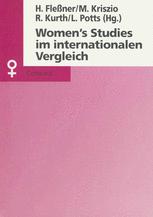 Women’s Studies im internationalen Vergleich : Erfahrungen aus der Bundesrepublik Deutschland, den Niederlanden und den USA
