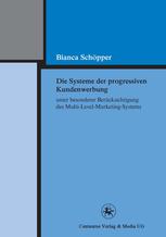 Die Systeme der progressiven Kundenwerbung : unter besonderer Berücksichtigung des Multi-Level-Marketing-Systems